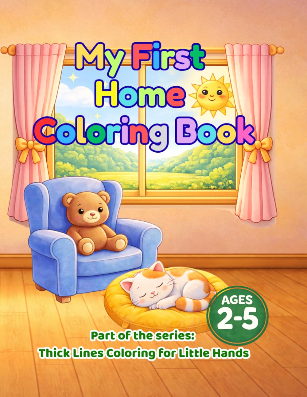 My First Home Coloring Book: Simple, Easy Coloring Pages for Toddlers and Preschoolers (Thick Lines Coloring for Little Hands.)