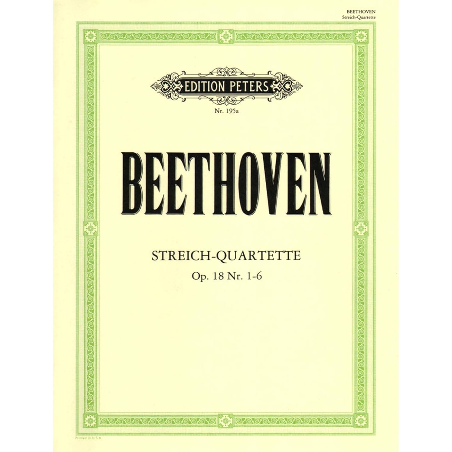Beethoven, Ludwig - 6 String Quartets Op 18 for Two Violins, Viola and Cello - Arranged by Moser - Peters Edition [Sheet music] [Sheet music] [Sheet music] [Sheet music] [Sheet music] [Sheet music] [Sheet music] [Sheet music] [Sheet music] [Sheet music] [Sheet music] [Sheet music]      Sheet music
