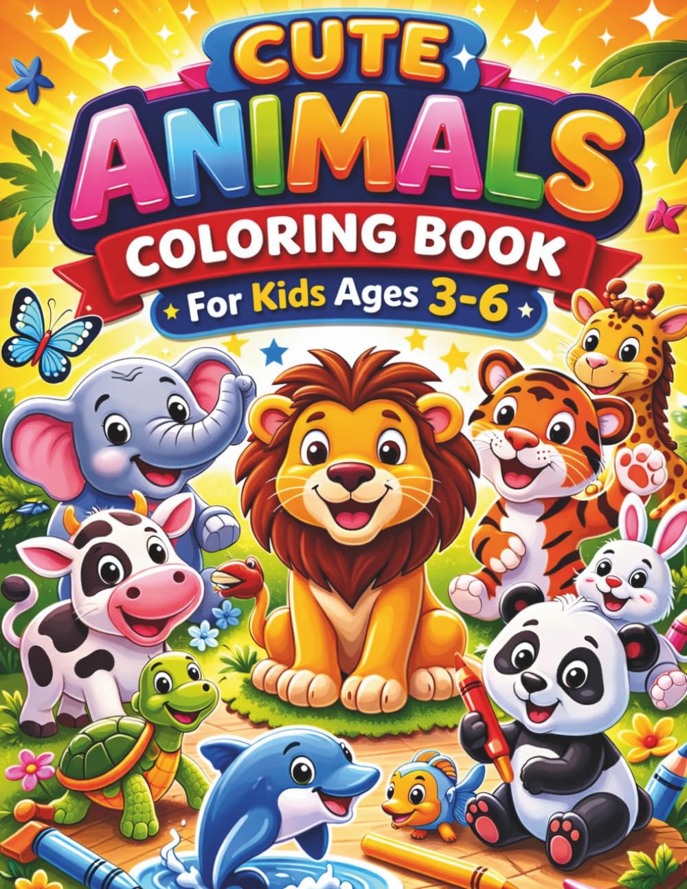 Cute Animal Coloring Book for Kids Ages 3–6: 50+ Cute Animal Coloring Pages for Toddlers and Preschoolers (Little Artists Coloring Book Series)