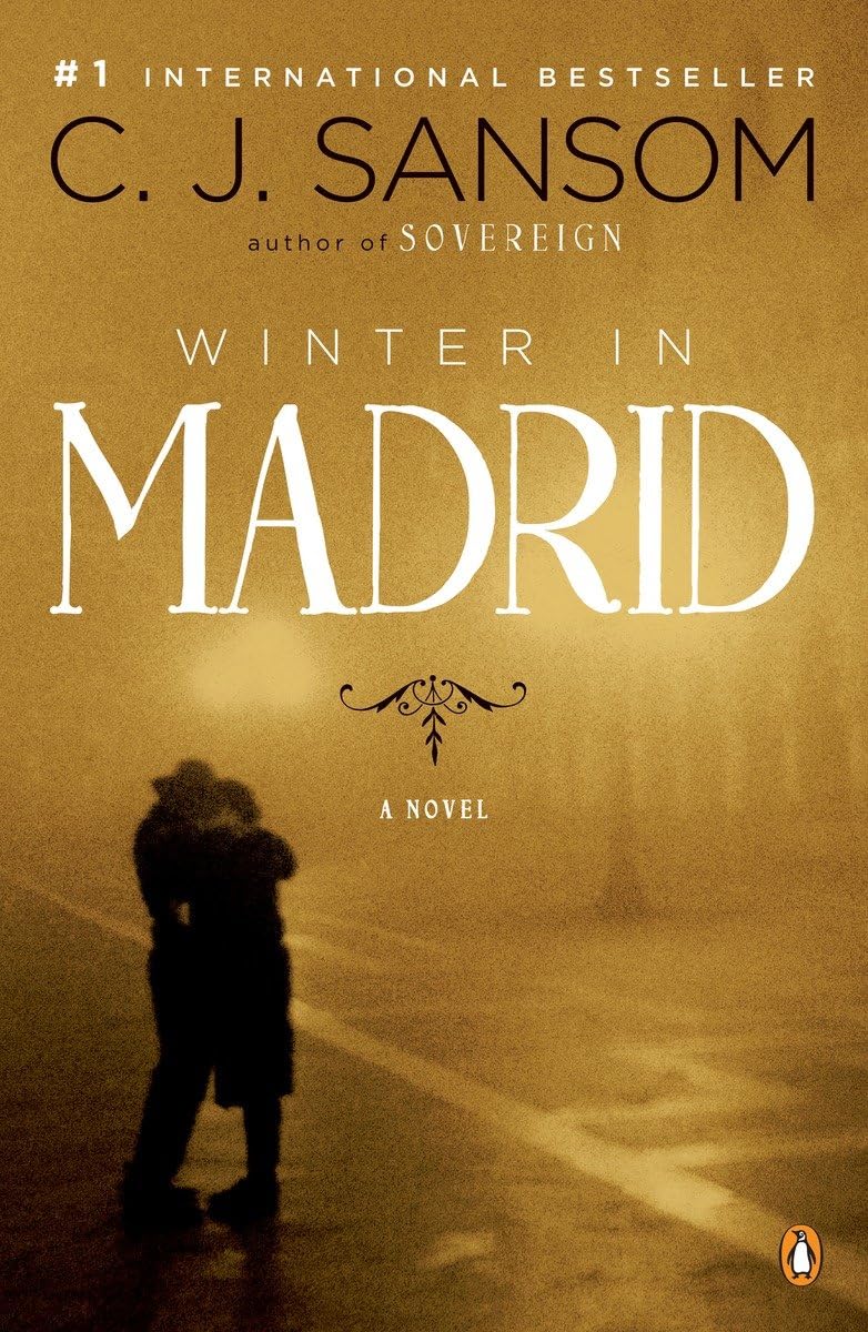Winter in Madrid A Novel Sansom, C. J. 9780143115137 Books