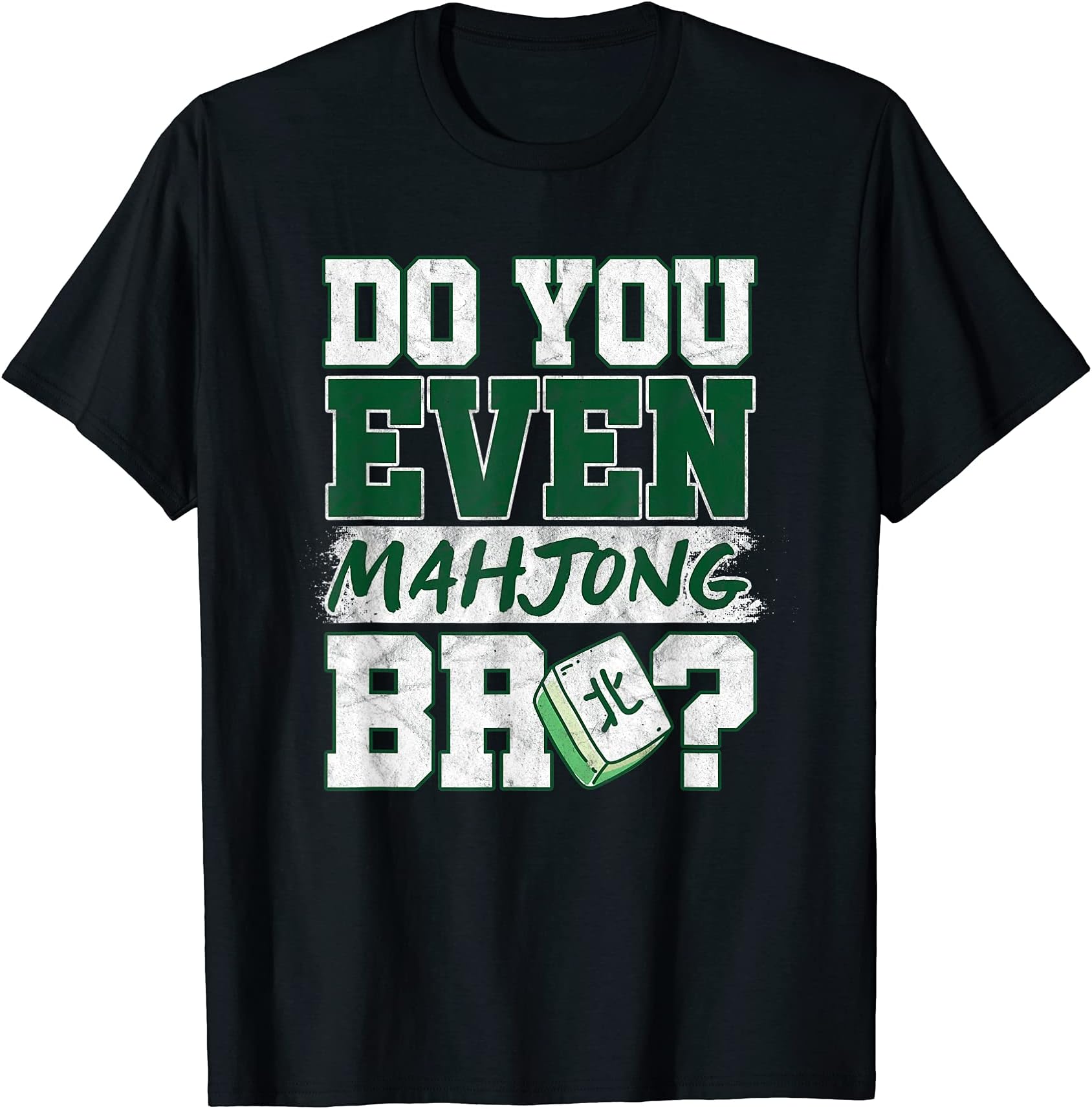 Majhong Game Do You Even Majhong Gambling T-Shirt T-Shirt