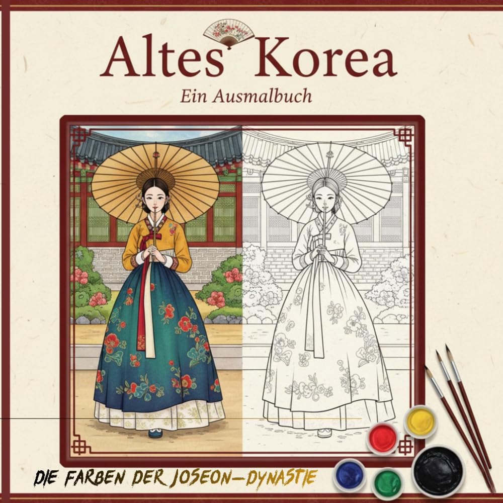 Altes Korea - Ein Ausmalbuch: Die Farben der Joseon-Dynastie