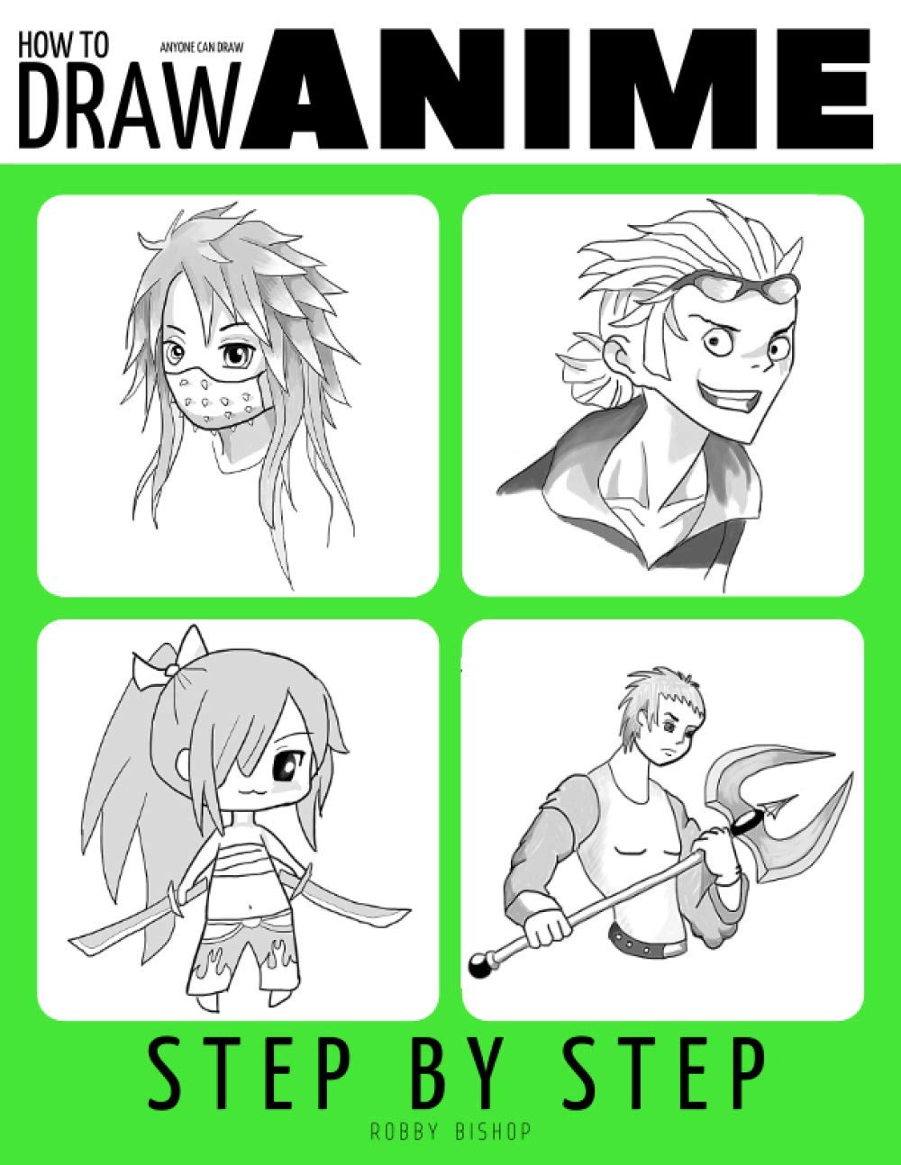 Anyone Can Draw Anime: Easy Step-by-Step Drawing Tutorial for Kids, Teens, and Beginners. How to Iearn To Draw Manga And Anime. Book 1 Paperback – 19 March 2021