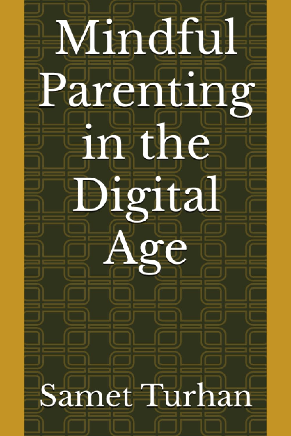 Mindful Parenting in the Digital Age