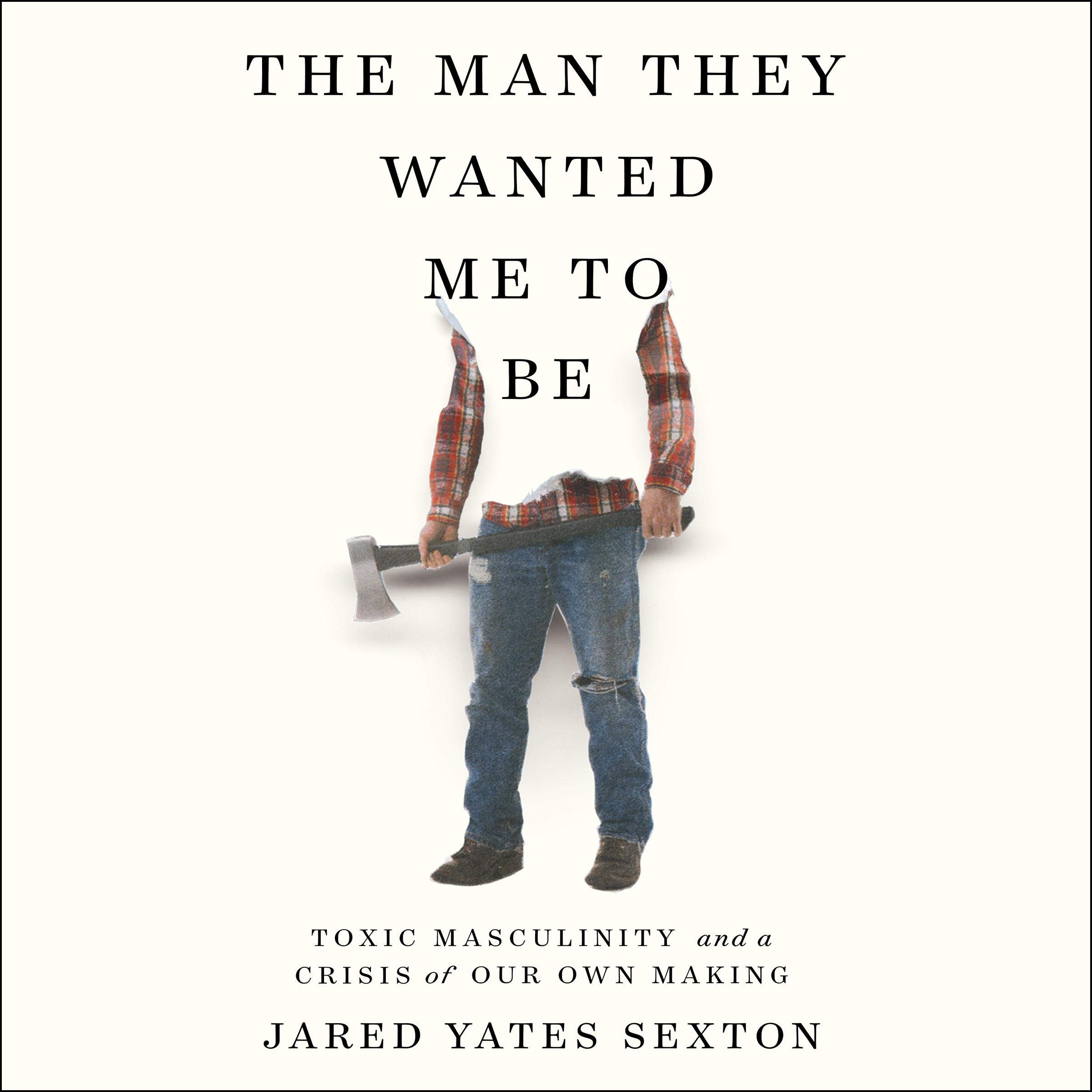 Cover art for The Man They Wanted Me to Be