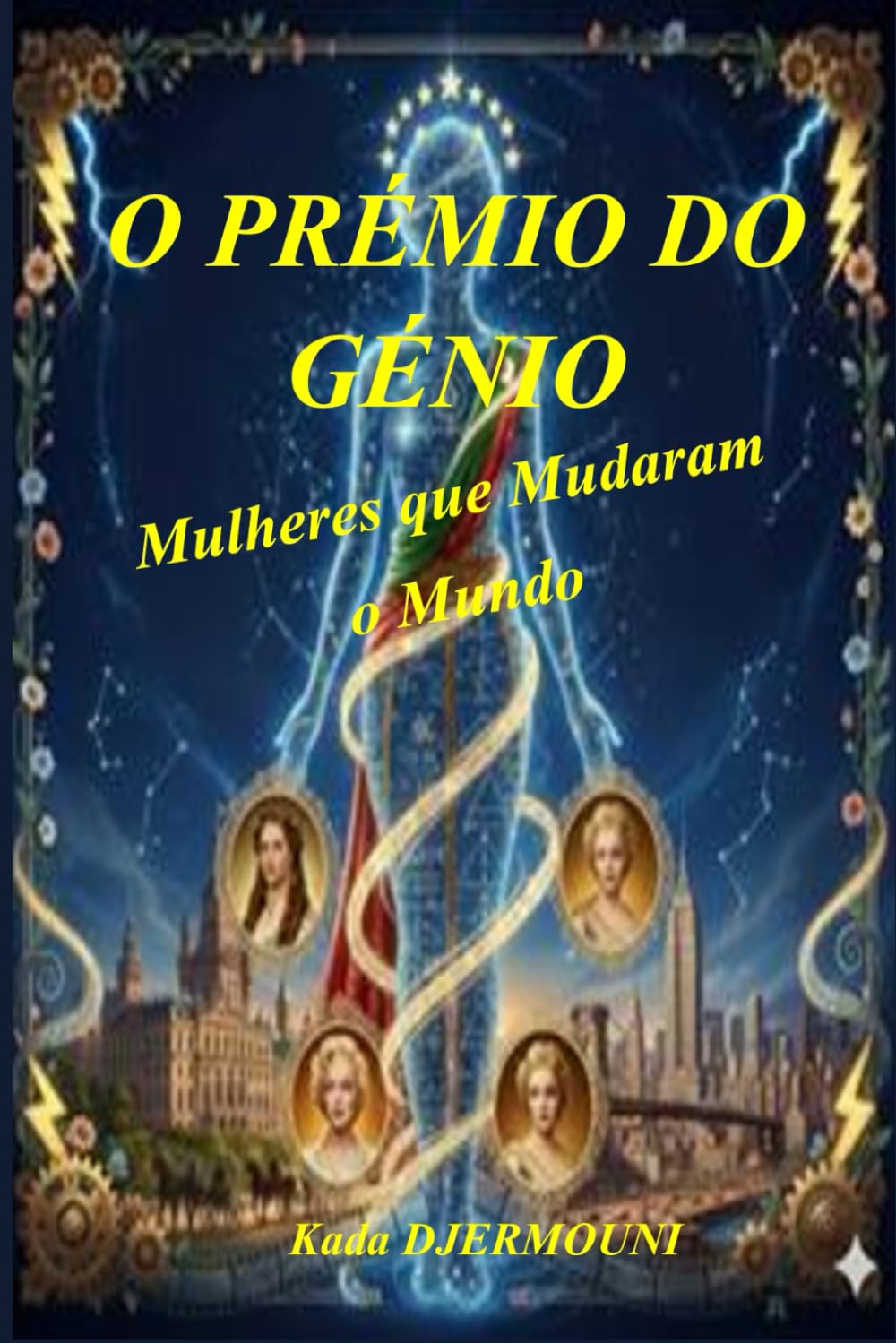 O PRÉMIO DO GÉNIO: Mulheres que mudaram o mundo.