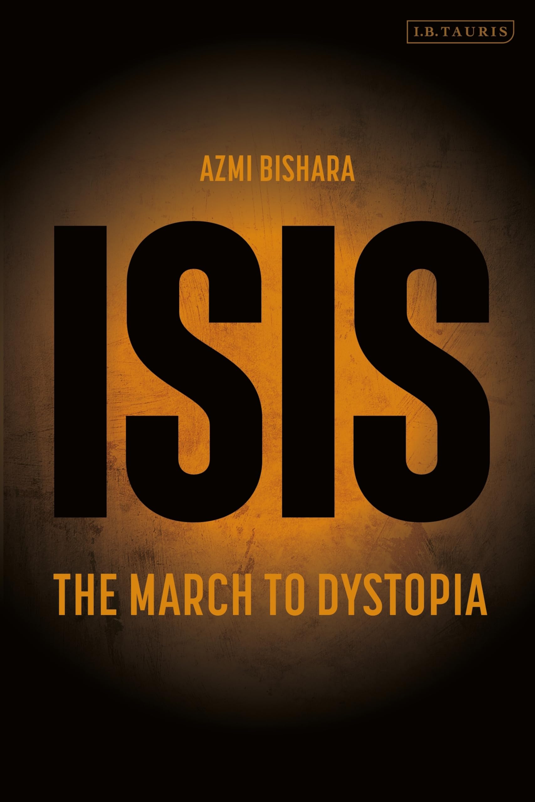ISIS: The March to Dystopia