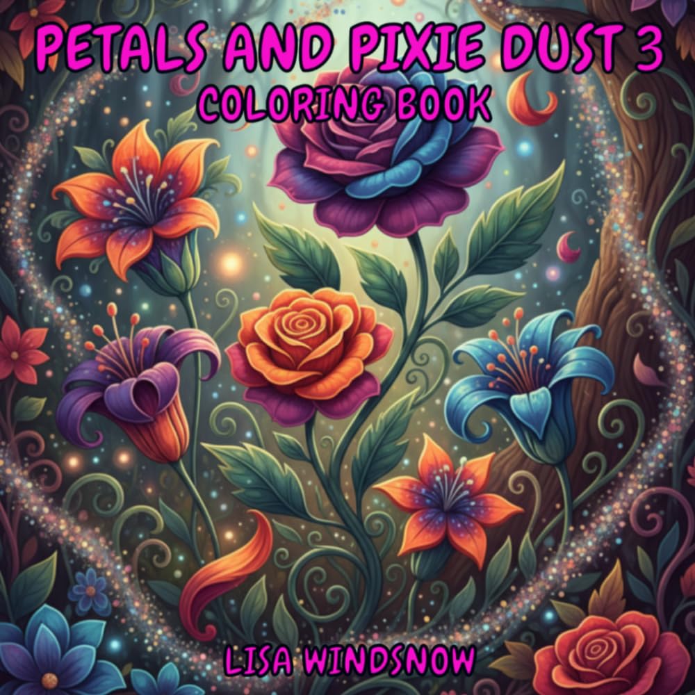 PETALS AND PIXIE DUST 3: COLORING BOOK (PETALS AND MAGIC)