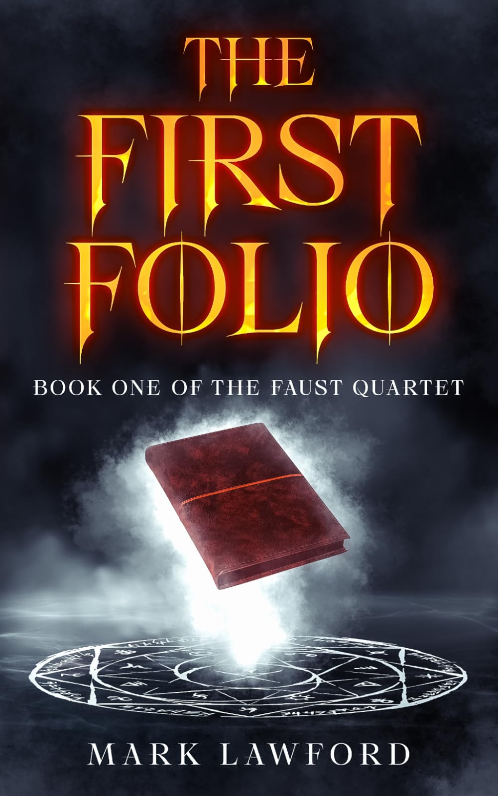 The First Folio: Book One of the Faust Quartet: A Dark Renaissance Fantasy Adventure: 1