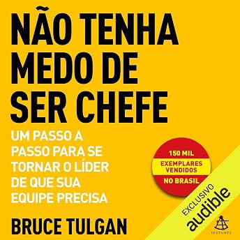 Não tenha medo de ser chefe Audiobook by Bruce Tulgan episode artwork
