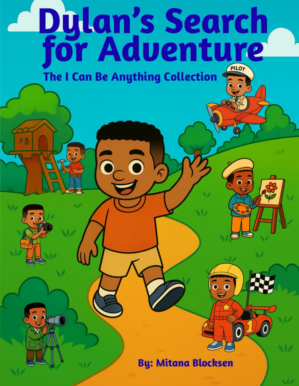 Dylan's Search For Adventure: The I Can Be Anything Collection