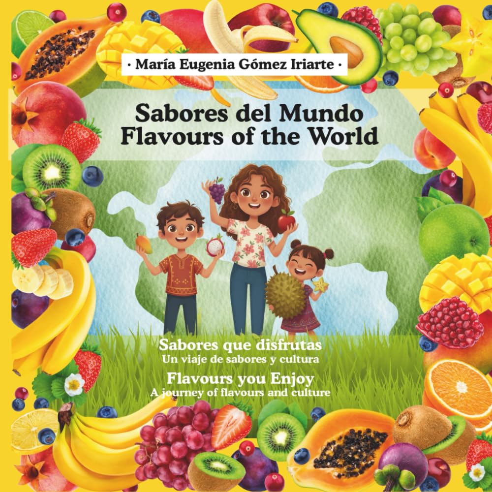 Sabores del mundo / Flavours of the World: Un viaje de sabores alrededor del mundo