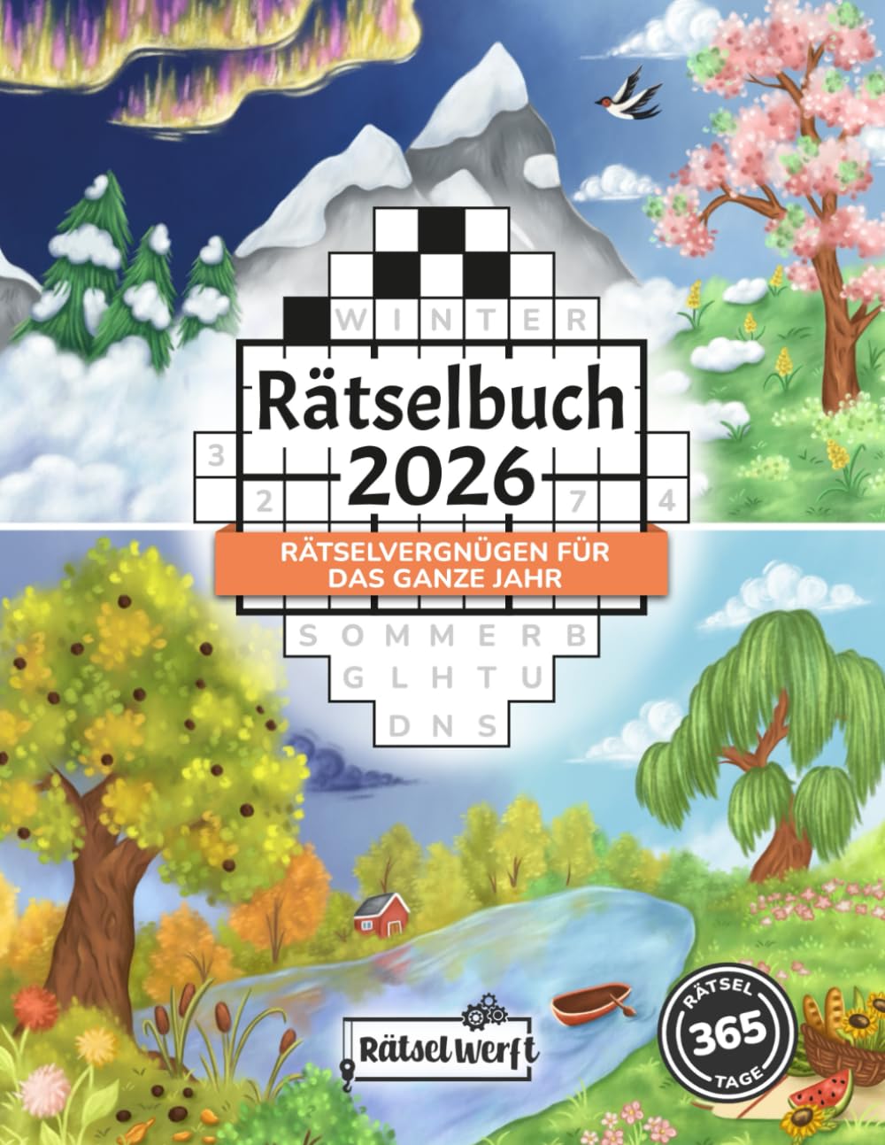 Rätselbuch 2026: Das große Rätselheft für Erwachsene – 365 Rätsel für tägliches Gehirnjogging und sinnvolle Beschäftigung mit Sudoku, Kreuzwort- & Wortsuchrätseln (Die großen Rätselbücher 2026)