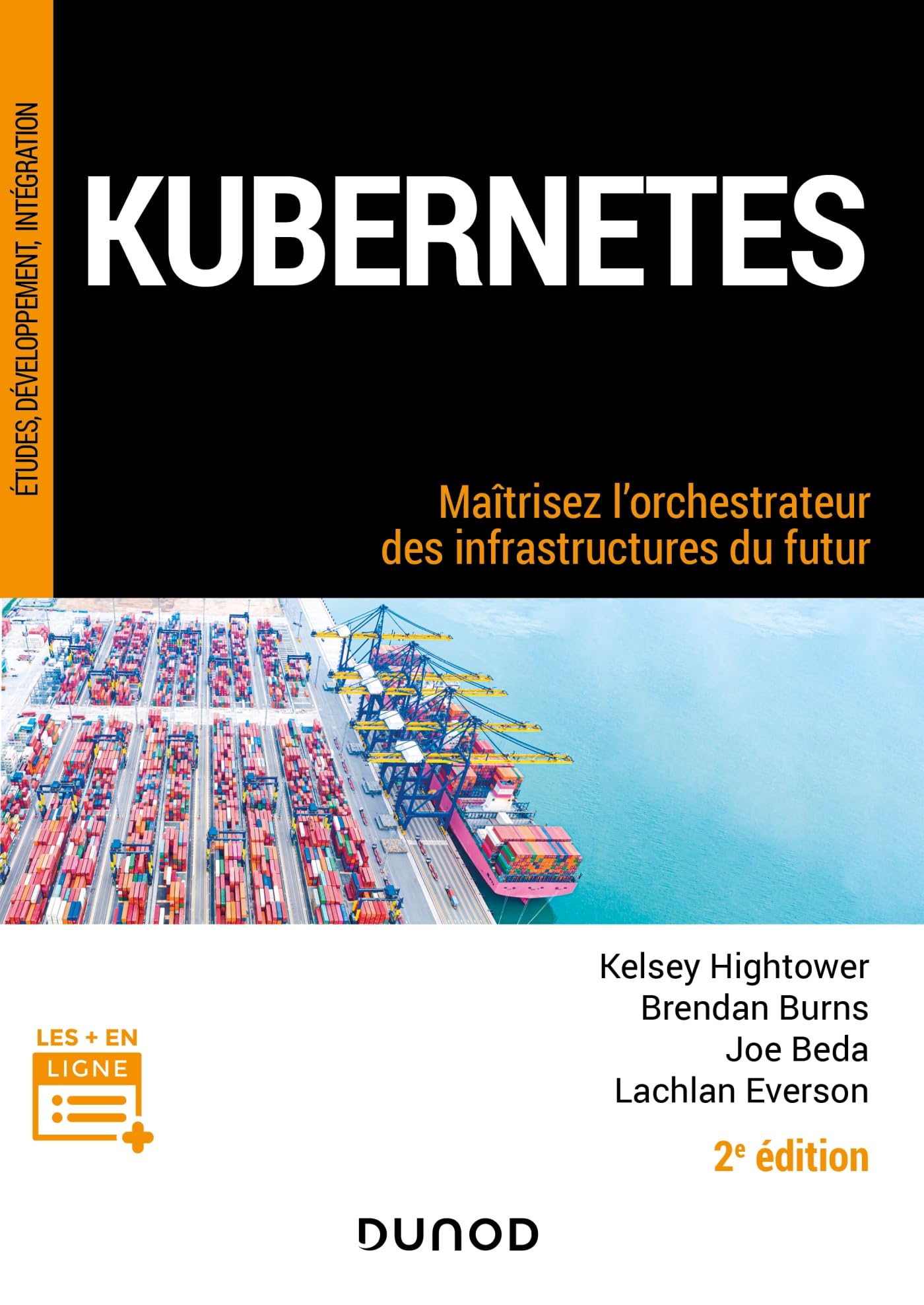 Kubernetes - 2e éd.: Maîtrisez l'orchestrateur des infrastructures du futur