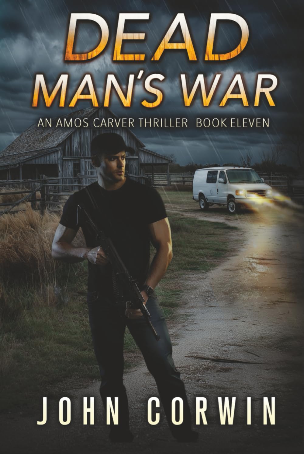 Dead Man's War: A Vigilante Mystery Action Thriller (Amos Carver Thrillers)