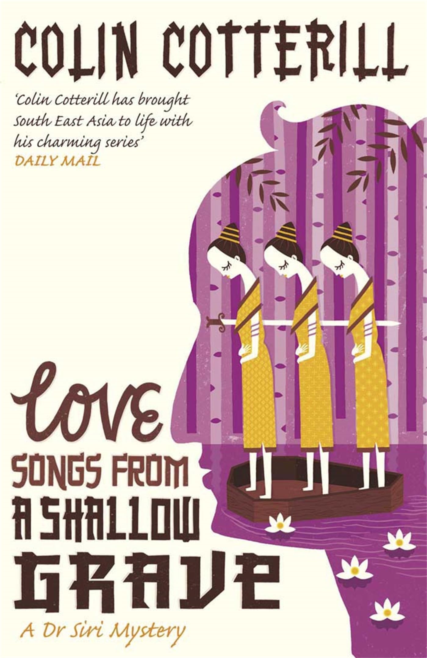Love Songs from a Shallow Grave: A Dr Siri Murder Mystery (Dr Siri Paiboun Mystery)