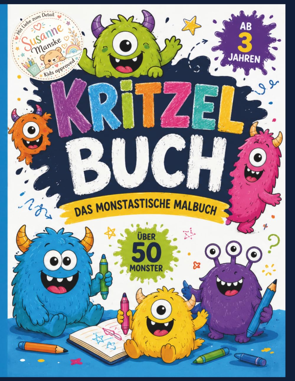 Das Monster Kritzel-Buch: Das monstastische Mitmach- Malbuch ab 3 Jahren mit Suchspielen, Labyrinthen und Kritzelseiten für Kleinkinder