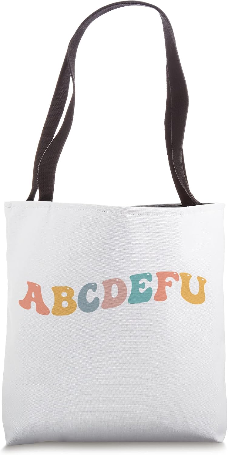 ABCDEFU Funny Meme Viral Joke Popular Culture Sarcastic VDay Tote Bag