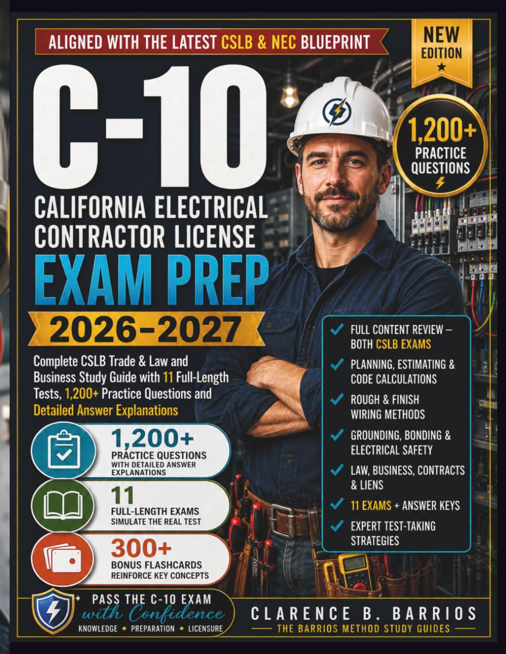California C-10 Electrical Contractor License Exam Prep 2026–2027: Complete CSLB Trade & Law and Business Study Guide with 12 Full-Length Tests, ... Answer Explanations (The Barrios C-10 Method)