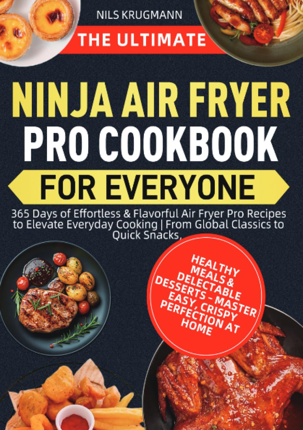 The Ultimate Ninja Air Fryer Pro Cookbook for Everyone
