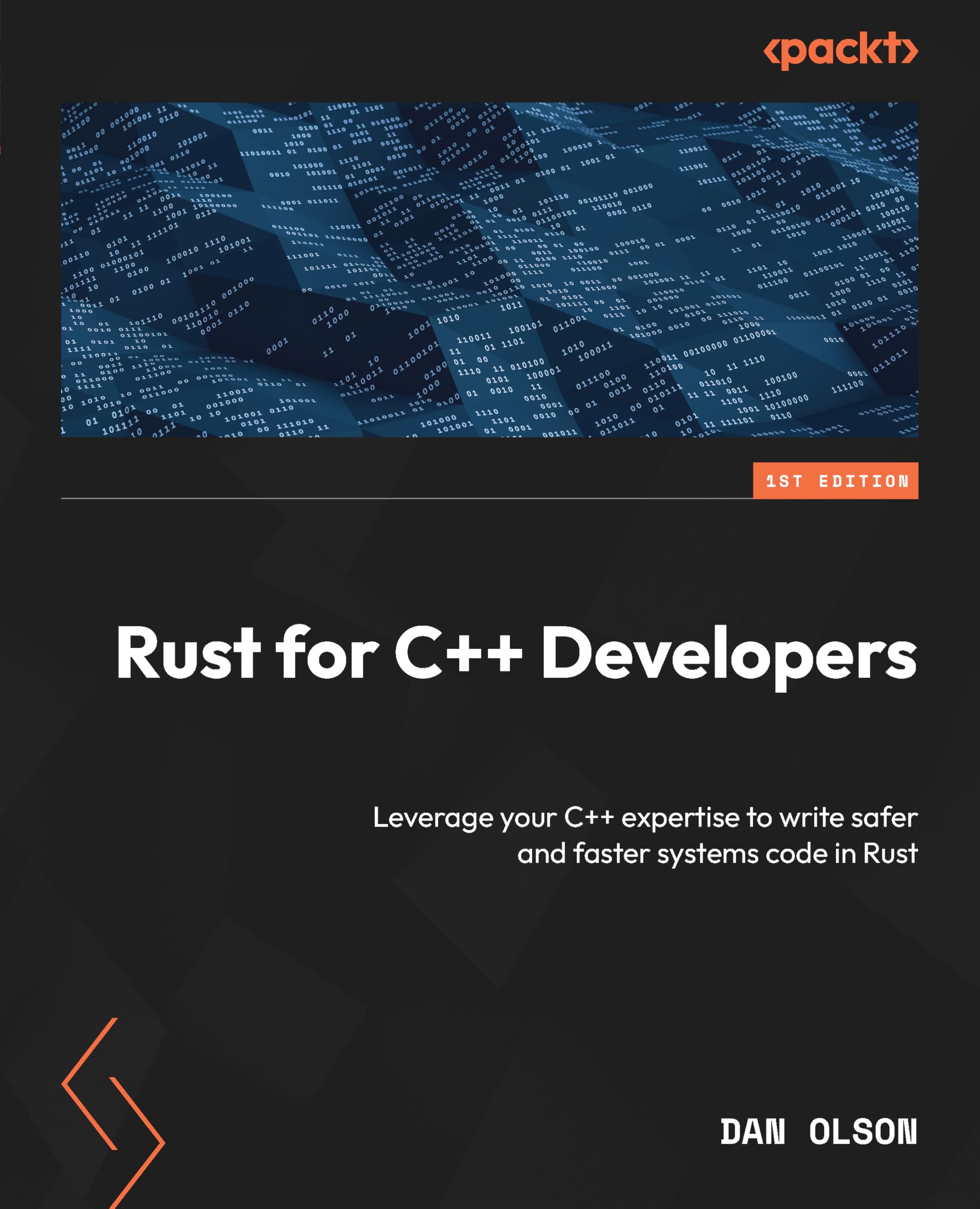Rust for C++ Developers: Leverage your C++ expertise to write safer and faster systems code in Rust