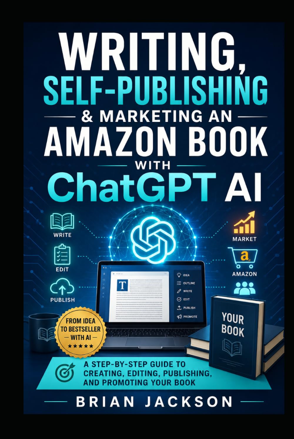 Writing, Self-publishing and Marketing an Amazon Book with ChatGPT AI: ChatGPT, Microsoft Word or Google Docs, Grammarly and Amazon KDP