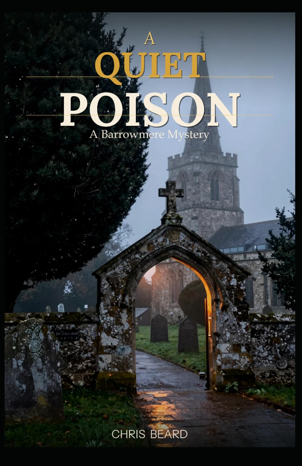 A Quiet Poison: A Barrowmere Mystery (The Barrowmere Murders)