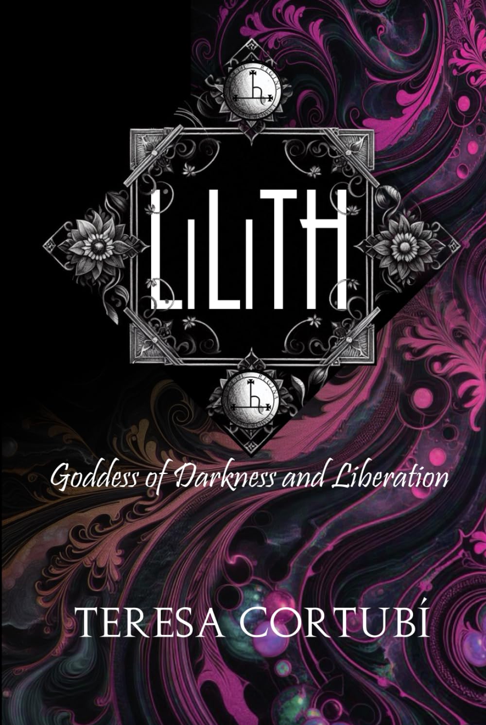 Lilith: Goddess of Darkness and Liberation (Dark Goddesses)
