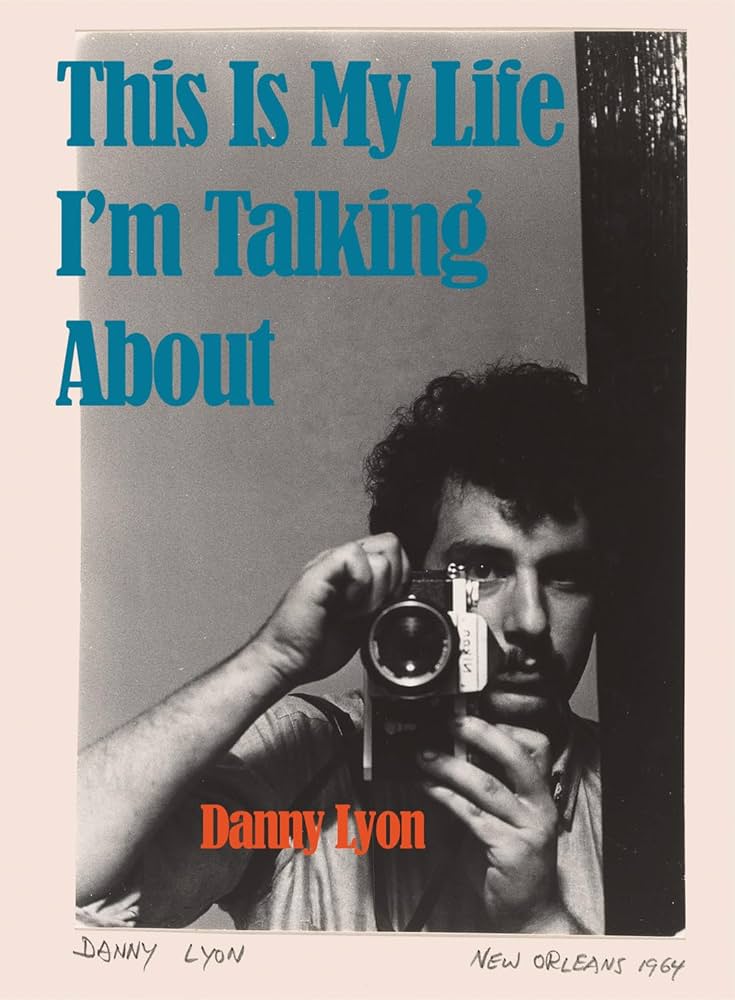 洋書 Danny Lyon Photo Film Danny Lyon: This Is My Life I'm Talking About: Lyon, Danny