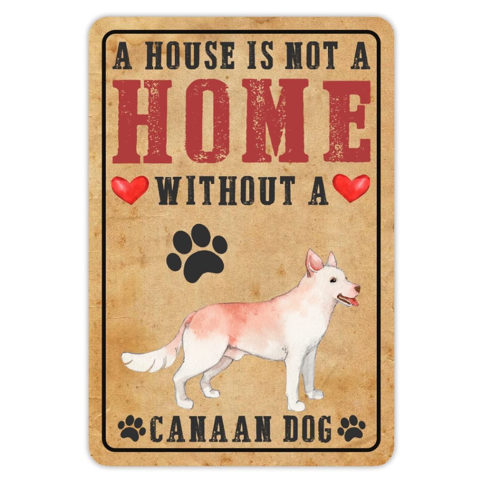 ENEDNATE A House is Not A Home Without A Canaan Dog Vintage Metal Tin Sign Pet Decorative Signs for Dog Lovers 8x12 inch