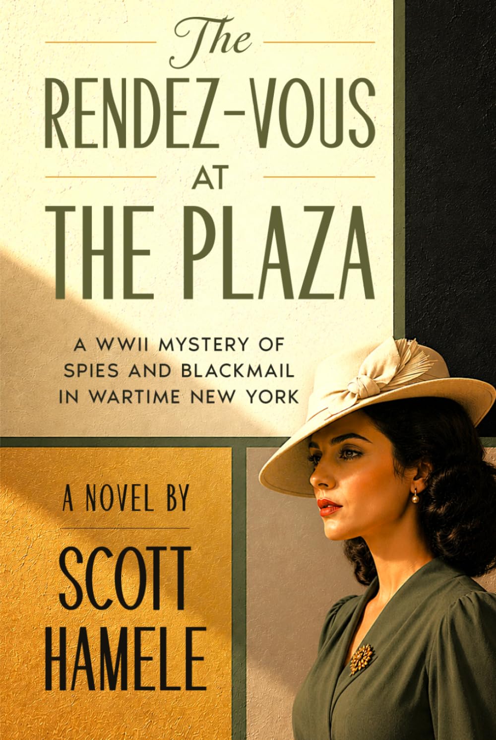 The Rendez-Vous at The Plaza: A WWII Mystery of Spies and Blackmail in Wartime New York (Echoes in the Lobby: Historic Hotel Mysteries of America’s Hidden Past)