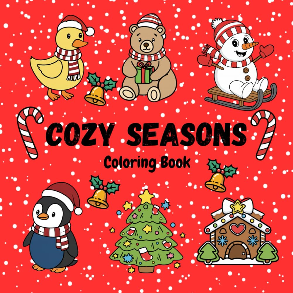 Cozy Seasons Coloring: Bold and Easy Coloring Book for Adults & Teens | Fall, Christmas Designs with Cute and Simple