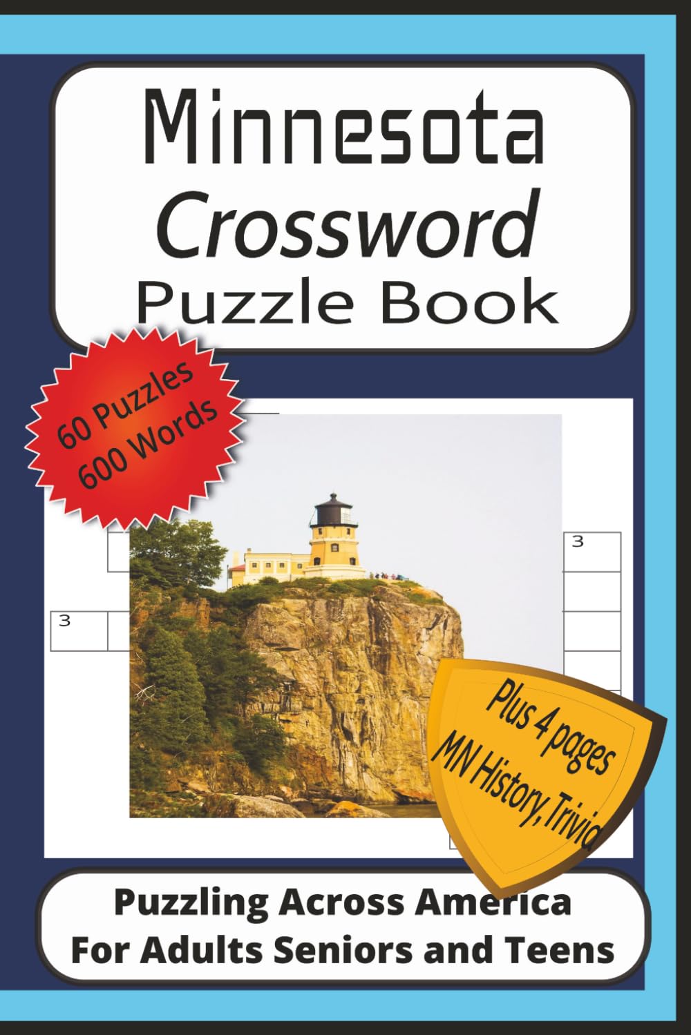 Minnesota Crossword Puzzle Book: Crossword Puzzles with Easy to Read Print about Minnesota, History, Trivia, Nature and More| 6x9 inches 126 pages| 60 ... Minnesota, History and Trivia| A Great Gift