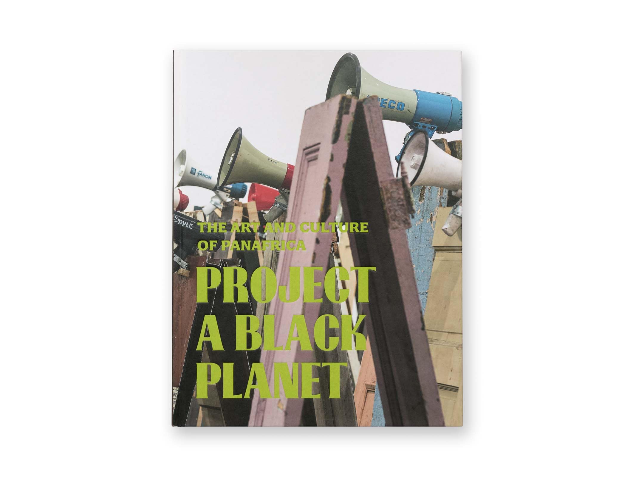 Project a Black Planet: The Art and Culture of Panafrica