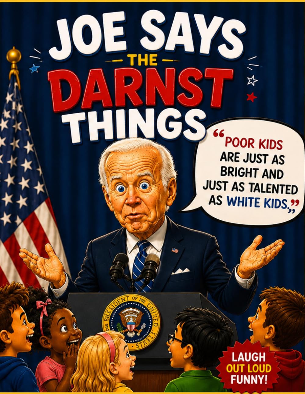 Joe Says The Darnst Things: A Satirical Comic Book of Political Chaos, Ice Cream, Grandpa Stories & More