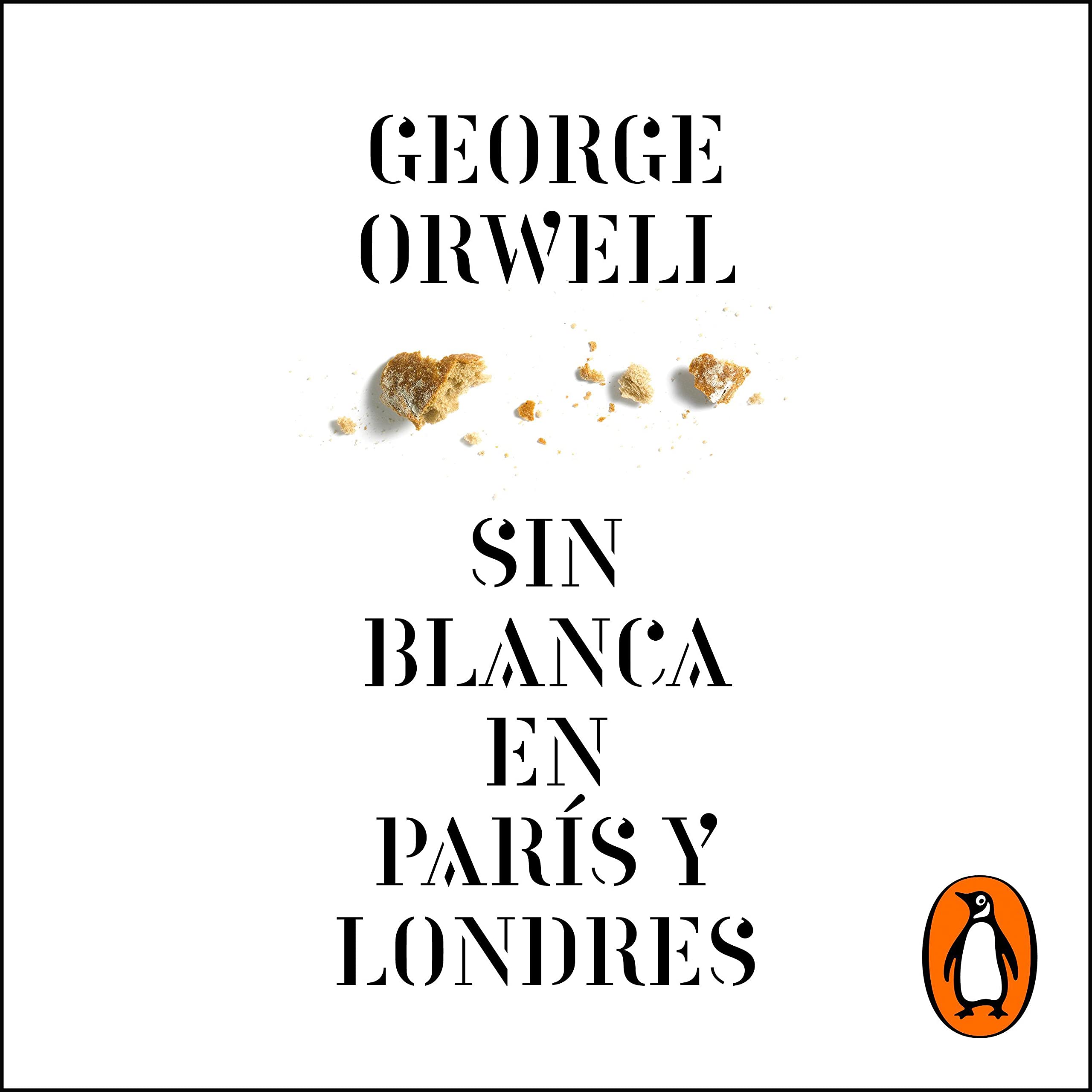 Cover art for Sin blanca en París y Londres [Down and Out in Paris and London]
