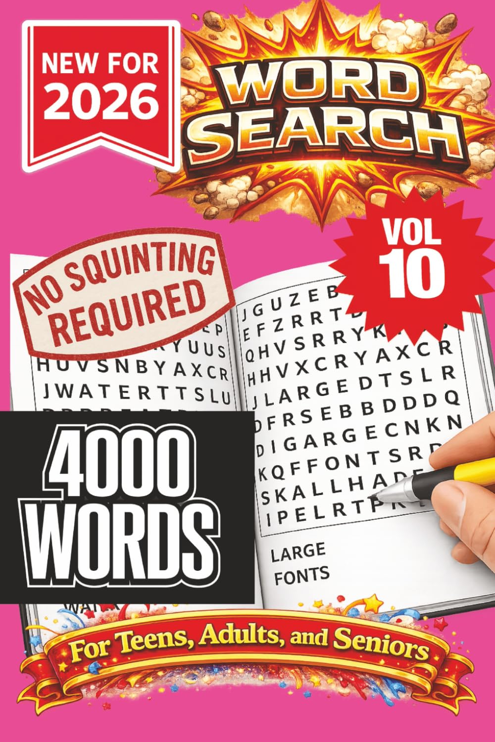 Word Search Puzzle Book- New for 2026! 4000 Words-NO SQUINTING REQUIRED! VOL 10: 4000 Words Word Search Puzzle book for Adults, Teens, and Seniors. ... at home, or other free time! 6x9 format.