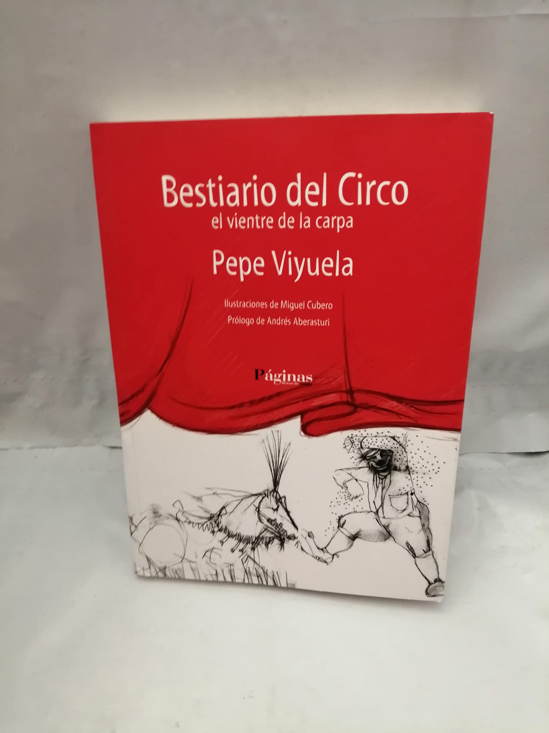 Livre Bestiario del circo: El Vientre De La Carpa de Pepe Viyuela en espagnol