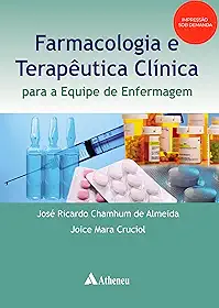 Farmacologia e Terapêutica Clínica Para a Equipe de Enfermagem