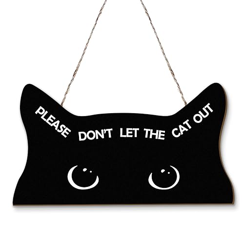 Funny Cat Sign Decor, Please Don't Let The Cat Out