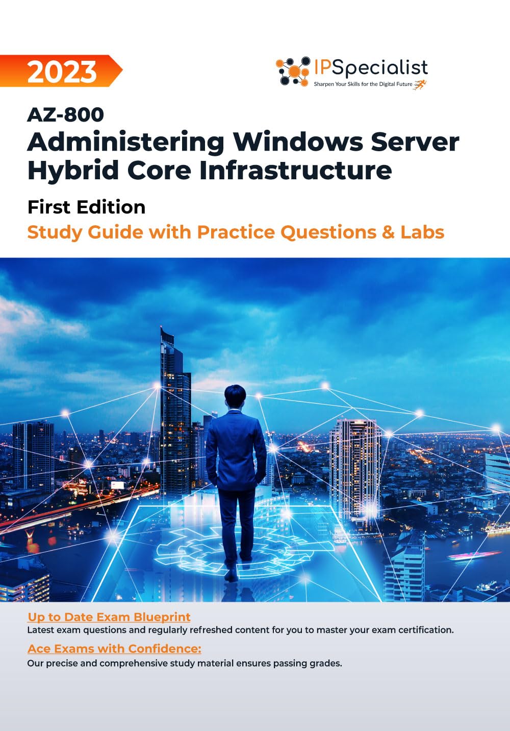 AZ-800: Administering Windows Server Hybrid Core Infrastructure Study Guide with Practice Questions and Labs: First Edition - 2023      Kindle Edition