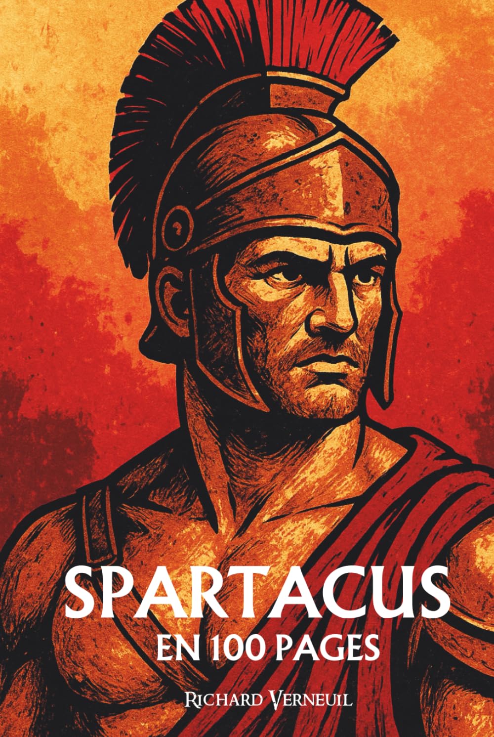Spartacus : ses plus grands exploits en 100 pages: L’esclave insurgé qui fit trembler Rome en rappelant que la liberté ne se mendie pas, elle se conquiert.