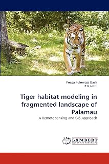 Tiger habitat modeling in fragmented landscape of Palamau: A Remote sensing and GIS Approach
