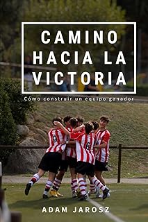 Camino hacia la victoria: Cómo construir un equipo ganador