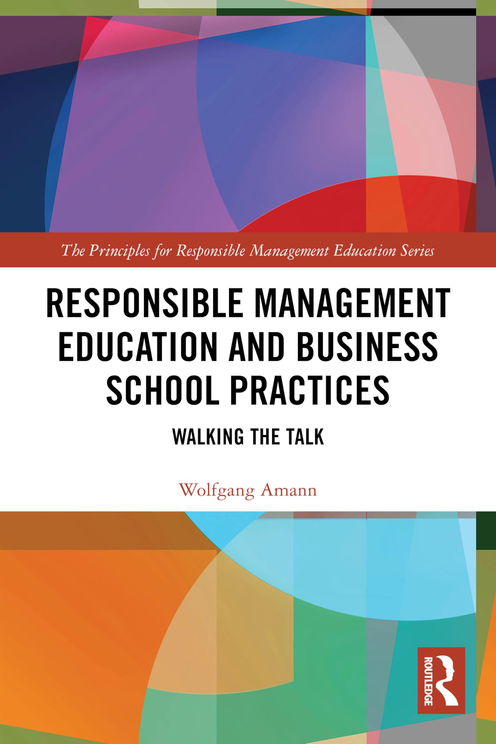 Responsible Management Education and Business School Practice... - 9781032894089
