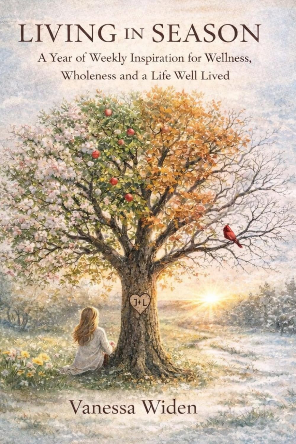 Living In Season: A Year of Weekly Inspiration for Wellness, Wholeness, and a Life Well Lived      Paperback – March 27, 2026