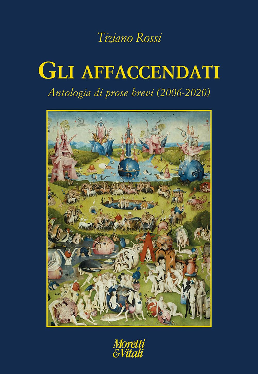 Gli Affaccendati. Antologia Di Prose Brevi (2006-2020) - 4