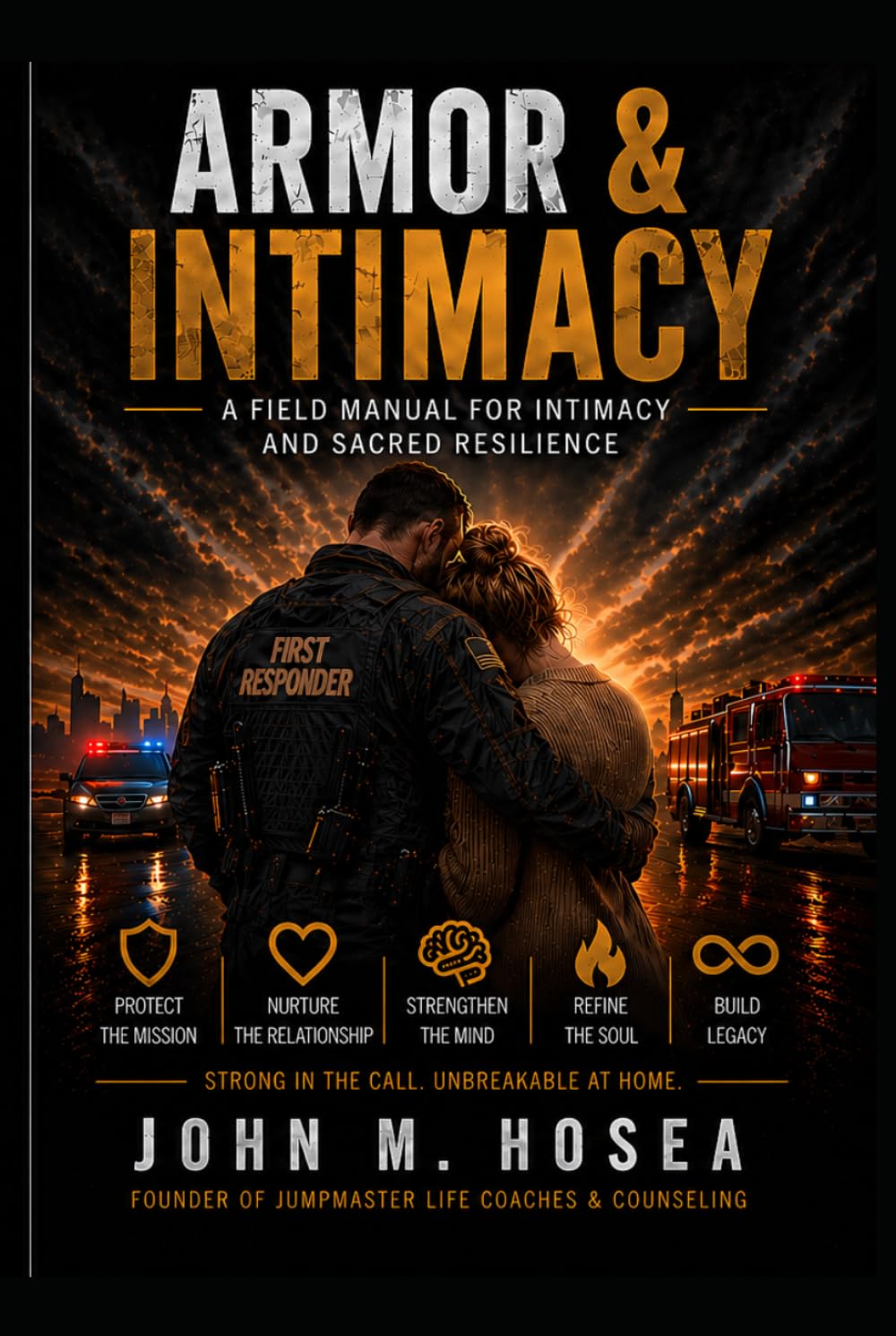 ARMOR & INTIMACY: A field manual for intimacy and sacred resilience