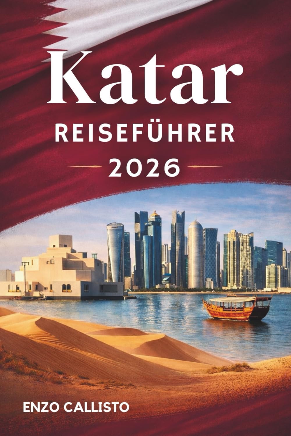 Katar Reiseführer 2026: Entdecken Sie die Majestät der Wüste, die Sonnenuntergänge am Arabischen Golf und die moderne Seele des Nahen Ostens.