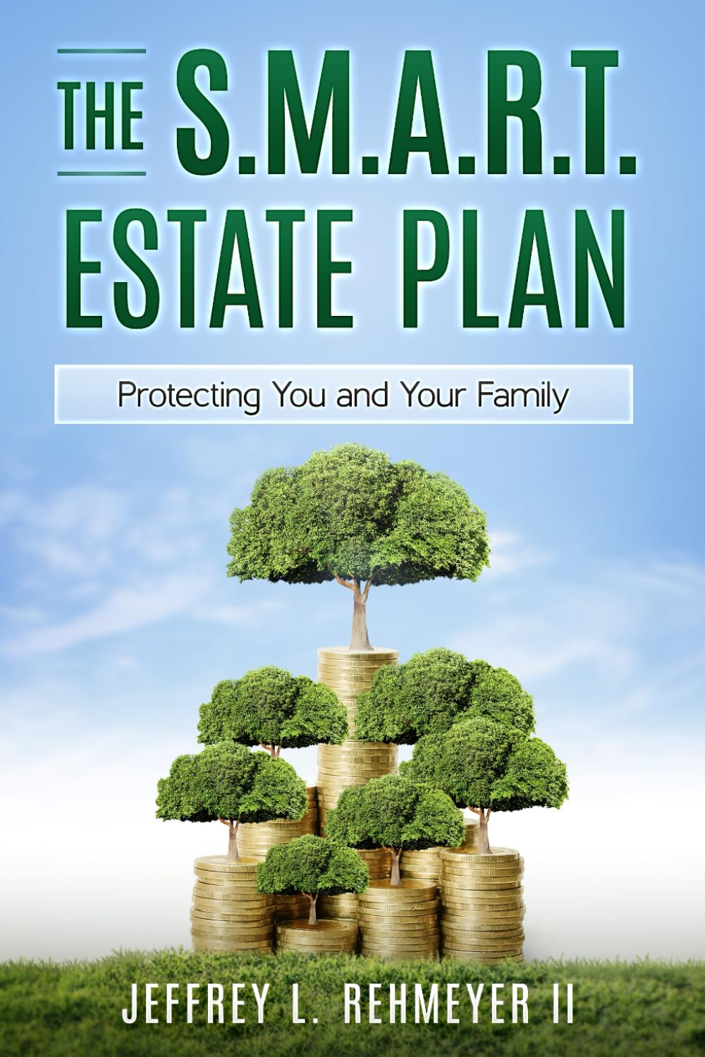 The S.M.A.R.T. Estate Plan: Protecting You and Your Family